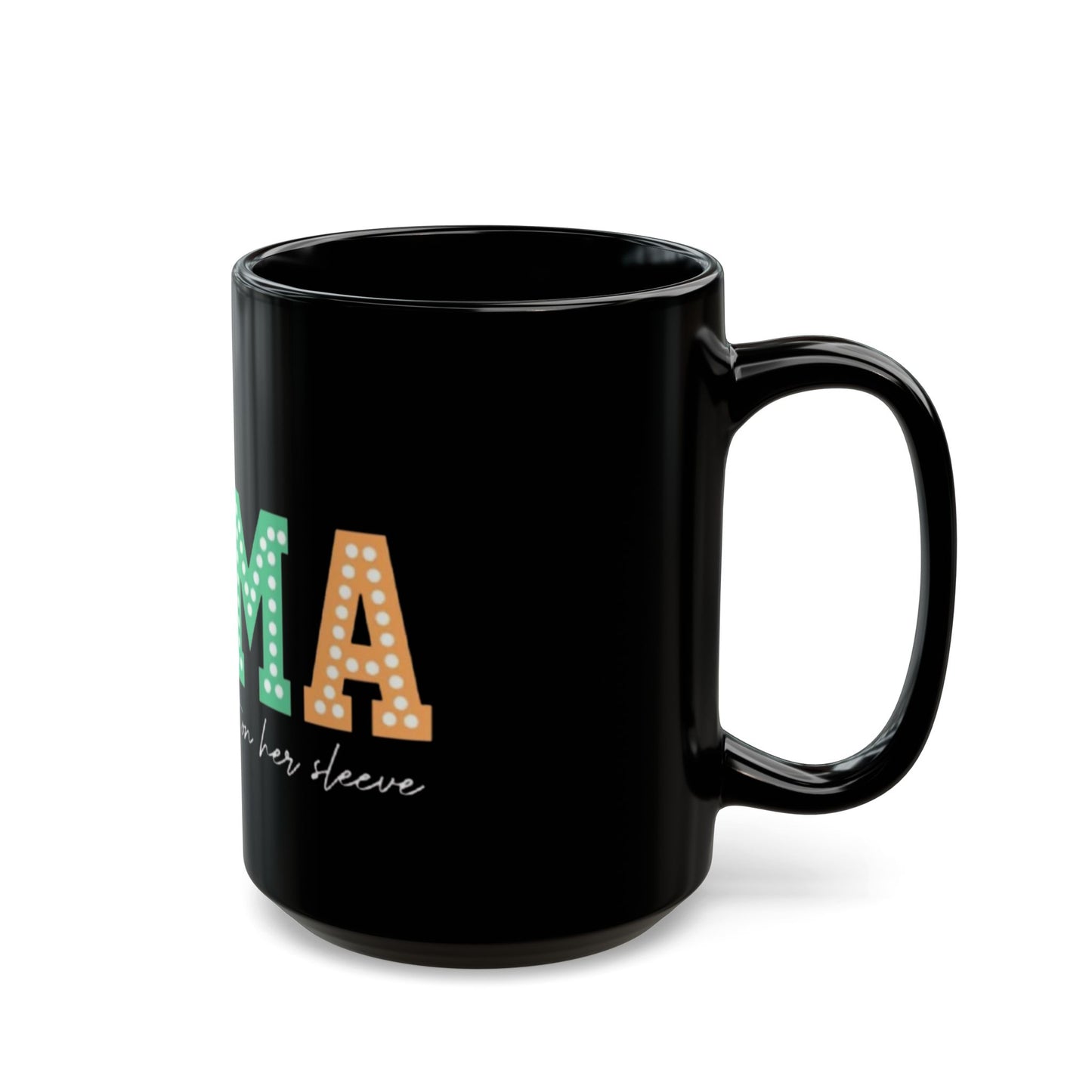 This Mama Wears Her Heart On Her Sleeve Black Mug - 11oz & 15oz Coffee Cup for Moms