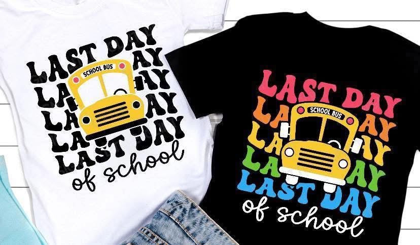 Last day of school shirt