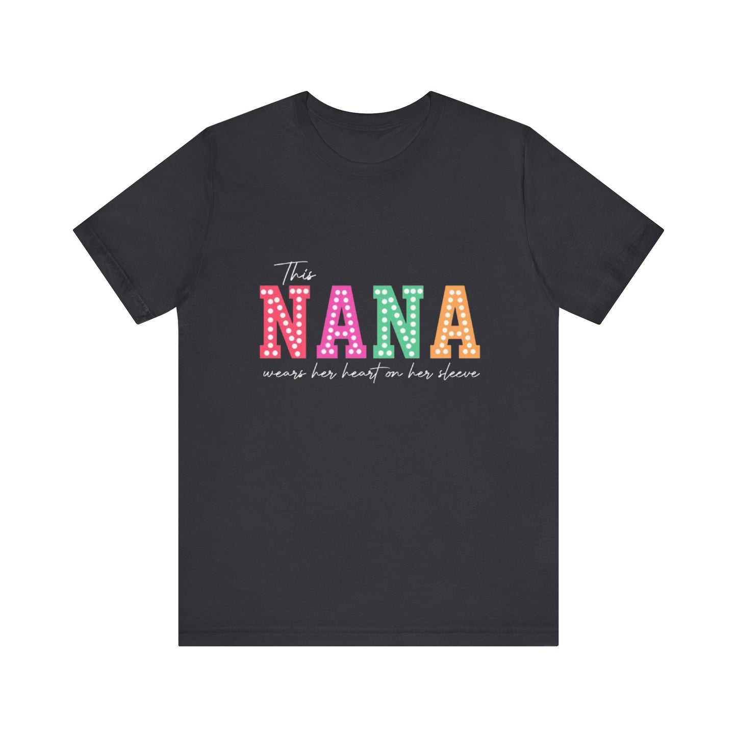 This NANA Wears Her Heart on Her Sleeve T-Shirt