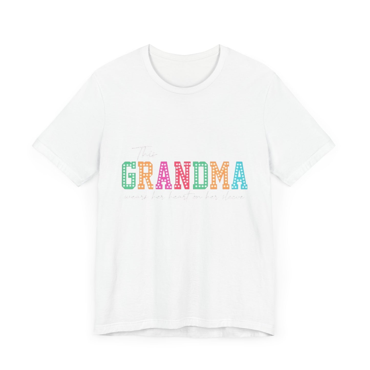 This Grandma Wears Her Heart On Her Sleeves T-Shirt