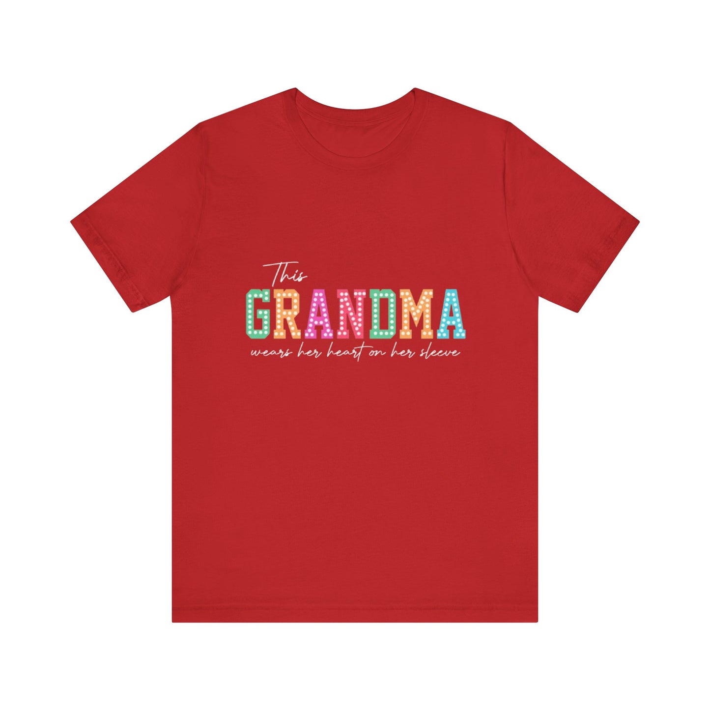 This Grandma Wears Her Heart On Her Sleeves T-Shirt