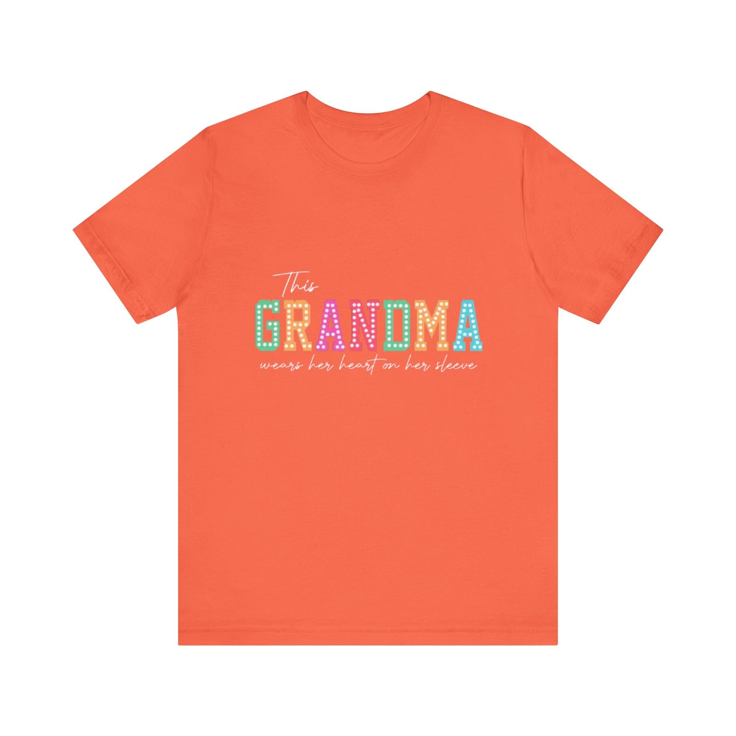This Grandma Wears Her Heart On Her Sleeves T-Shirt